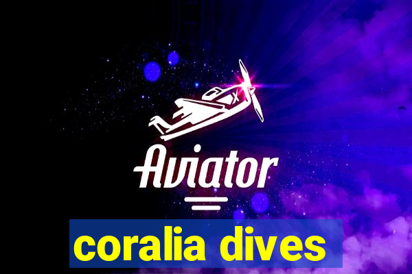 coralia dives